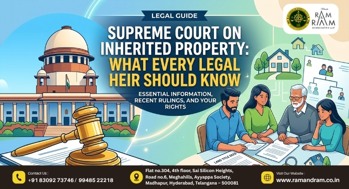 Supreme Court on Inherited Property What Every Legal Heir Should Know - Ram and Ram Associates LLP